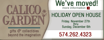 Calico Garden has moved to 53034 Faith Avenue in Elkhart